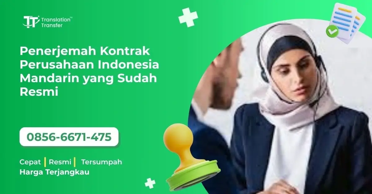 Penerjemah Kontrak Perusahaan Indonesia Mandarin yang Sudah Resmi