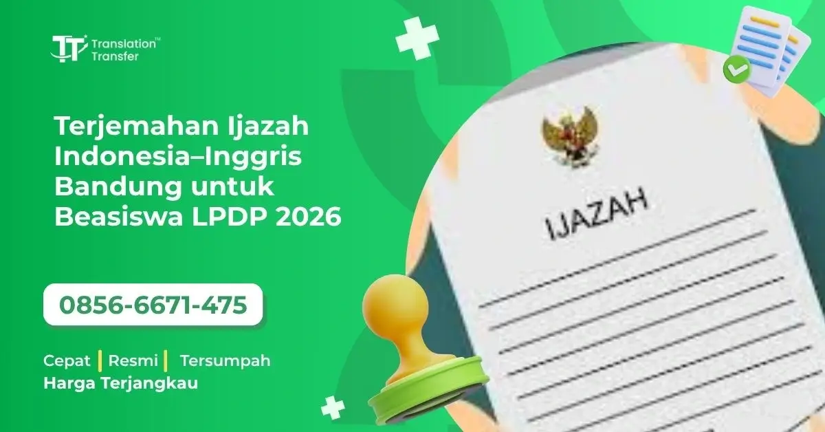 Terjemahan Ijazah Indonesia–Inggris Bandung untuk Beasiswa LPDP 2026