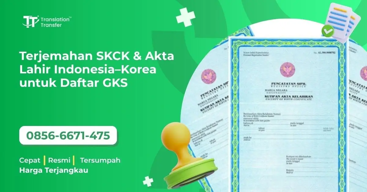 Terjemahan SKCK & Akta Lahir Indonesia–Korea untuk Daftar GKS