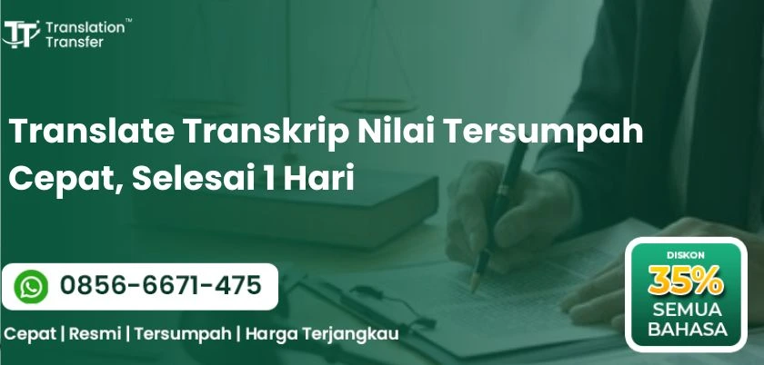 Translate Transkrip Nilai Tersumpah Cepat, Selesai 1 Hari