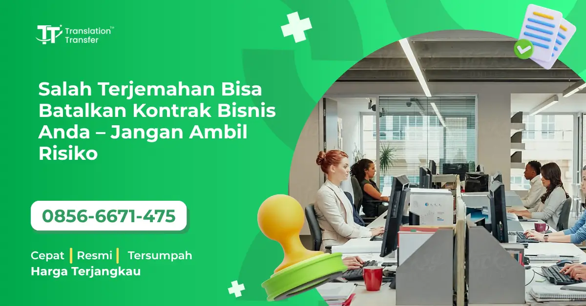 Salah Terjemahan Bisa Batalkan Kontrak Bisnis Anda – Jangan Ambil Risiko