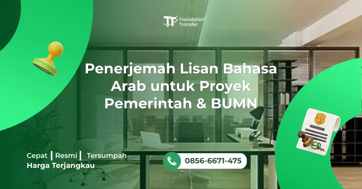 Penerjemah Lisan Bahasa Arab untuk Proyek Pemerintah & BUMN