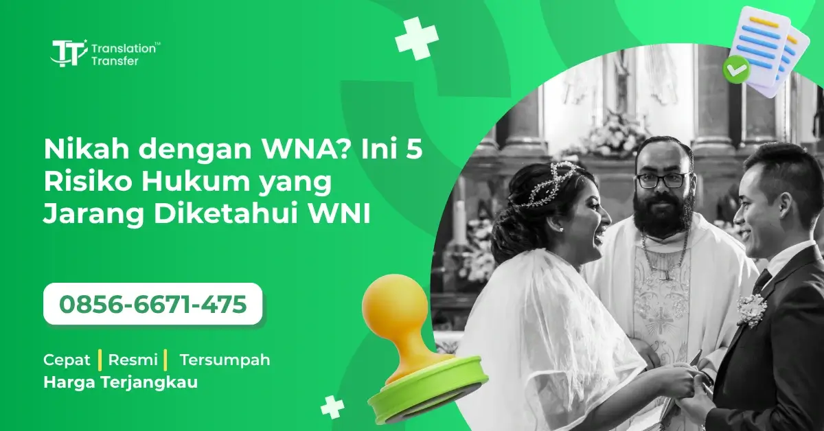 Risiko Hukum yang Jarang Diketahui WNI Nikah dengan WNA