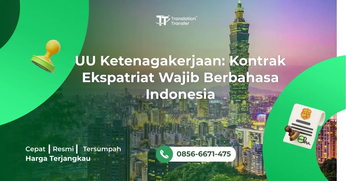 UU Ketenagakerjaan: Kontrak Ekspatriat Wajib Berbahasa Indonesia