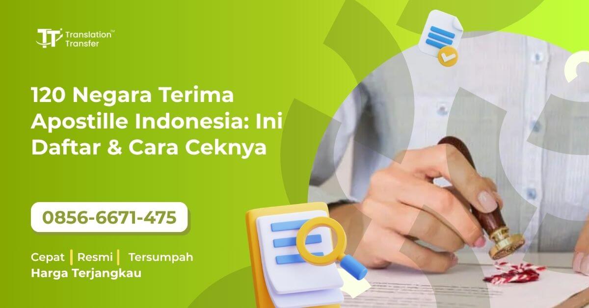 120 Negara Terima Apostille Indonesia: Ini Daftar & Cara Ceknya