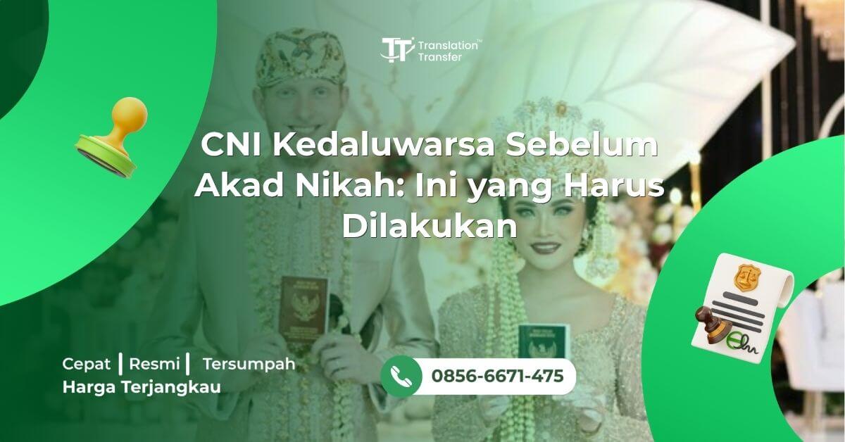 CNI Kedaluwarsa Sebelum Akad Nikah: Ini yang Harus Dilakukan