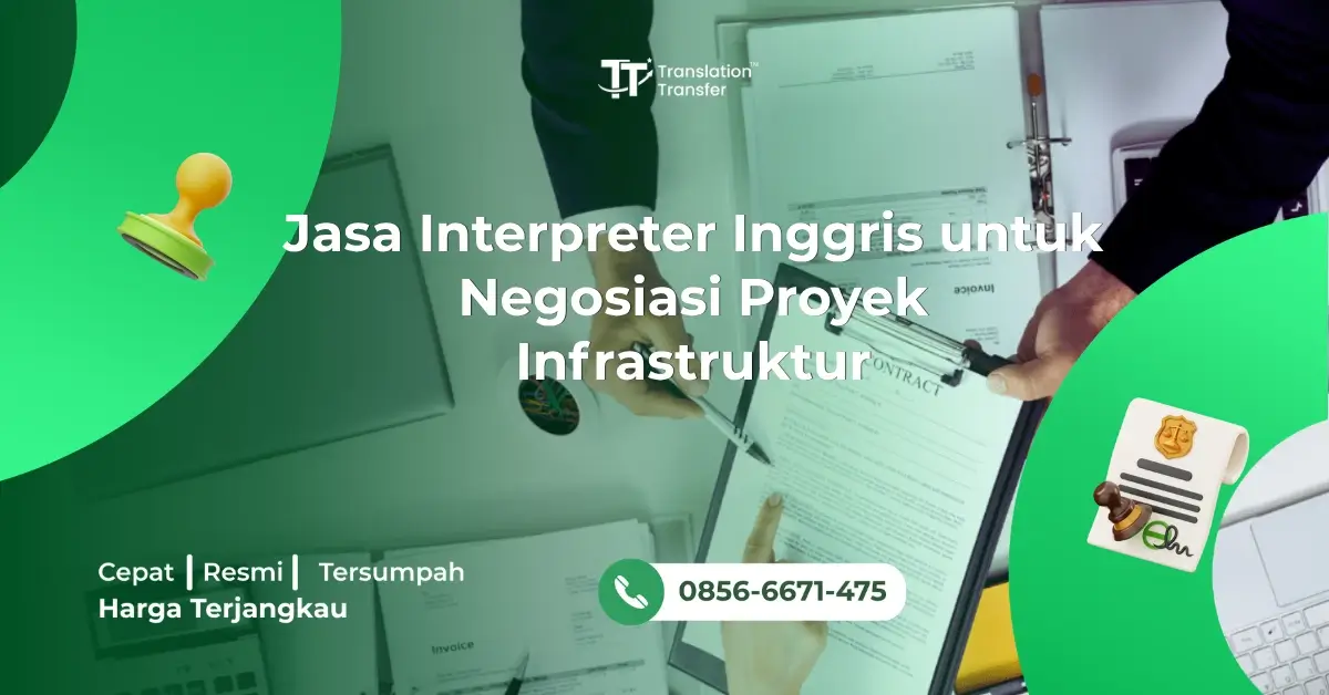 Jasa Interpreter Inggris untuk Negosiasi Proyek Infrastruktur