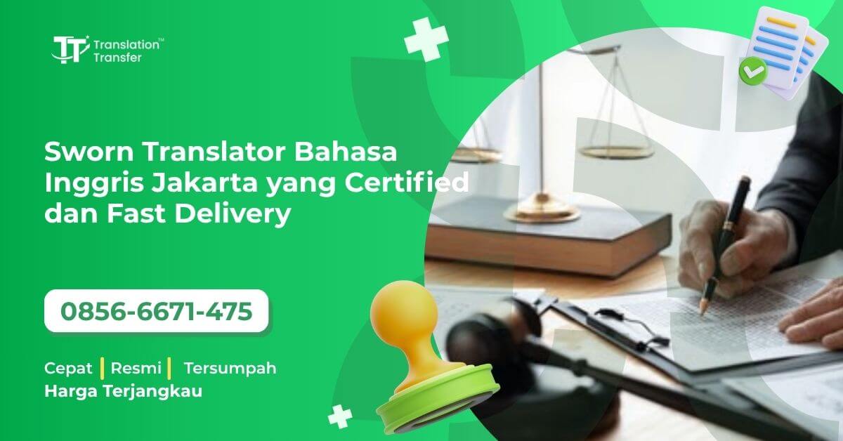 Sworn Translator Bahasa Inggris Jakarta yang Certified dan Fast Delivery