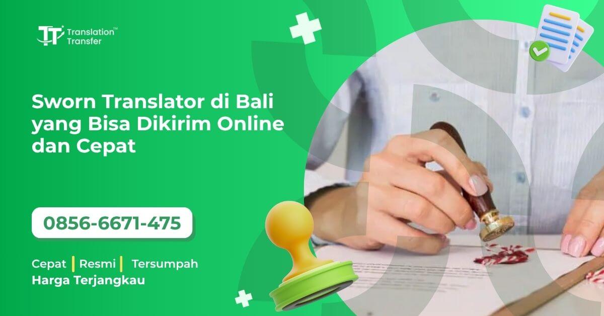 Sworn Translator di Bali yang Bisa Dikirim Online dan Cepat