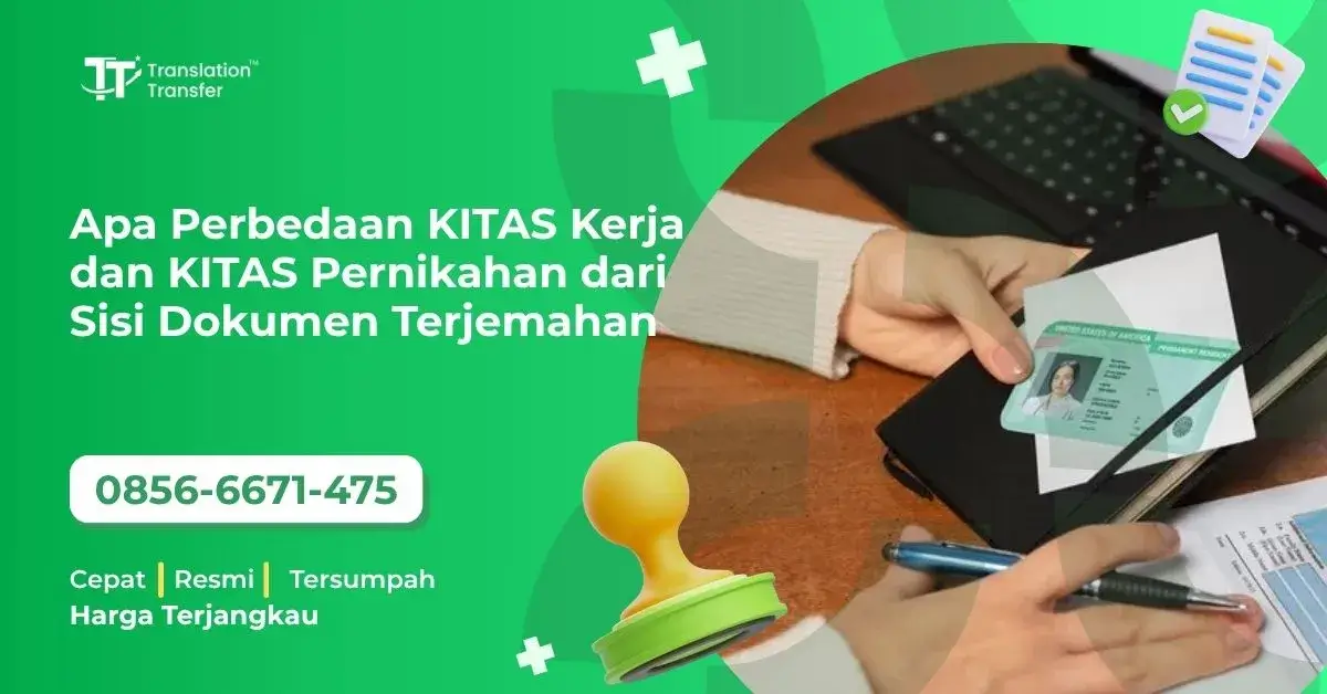 Apa Perbedaan KITAS Kerja dan KITAS Pernikahan dari Sisi Dokumen Terjemahan