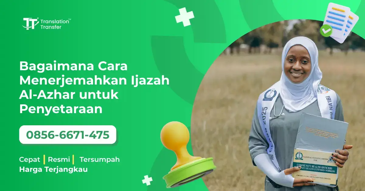 Cara Menerjemahkan Ijazah Al-Azhar untuk Penyetaraan