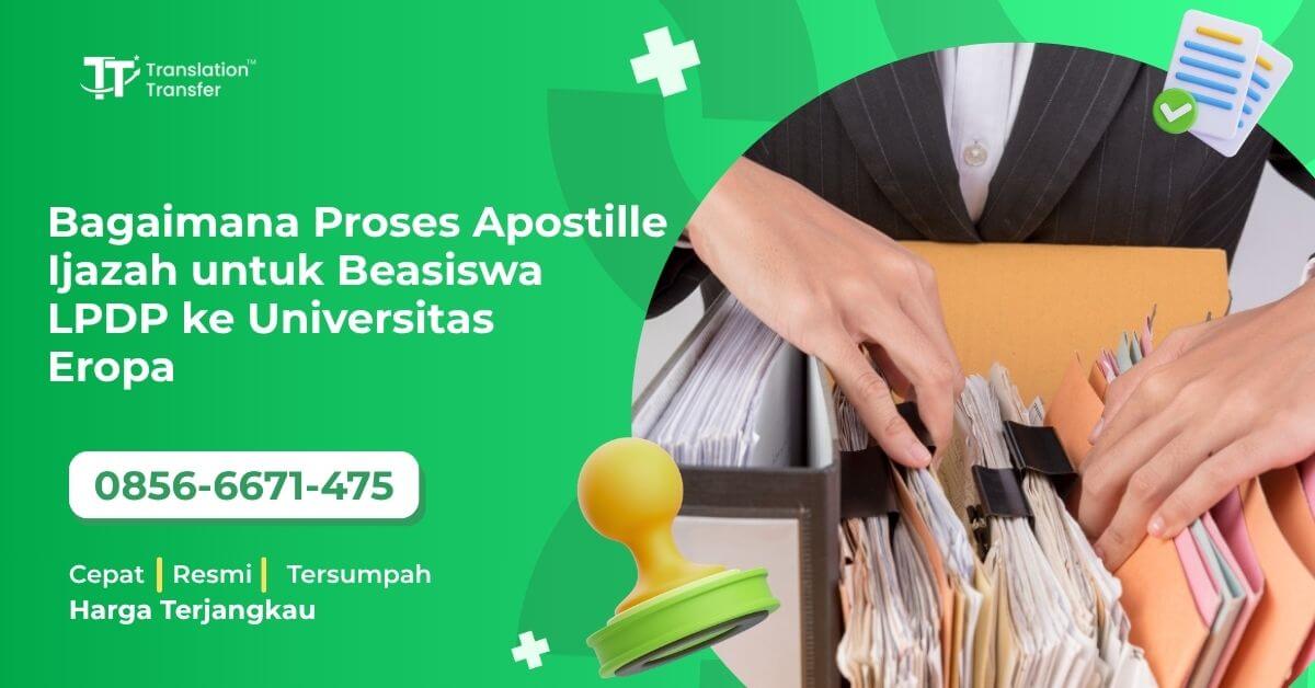 Bagaimana Proses Apostille Ijazah untuk Beasiswa LPDP ke Universitas Eropa