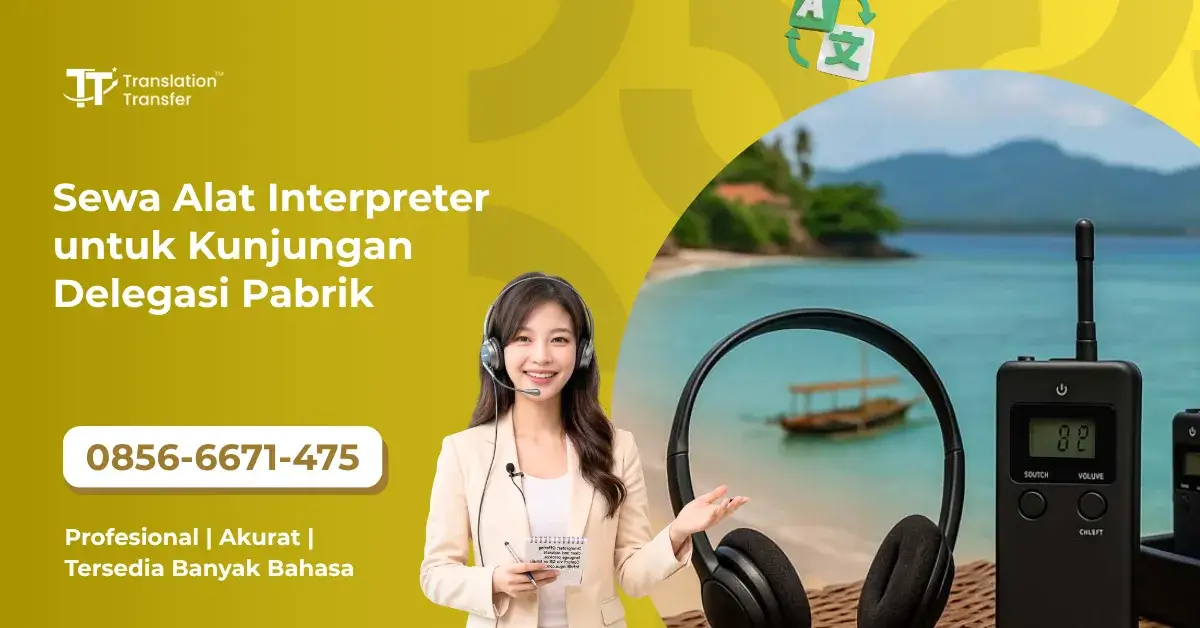 Sewa Alat Interpreter untuk Kunjungan Delegasi Pabrik
