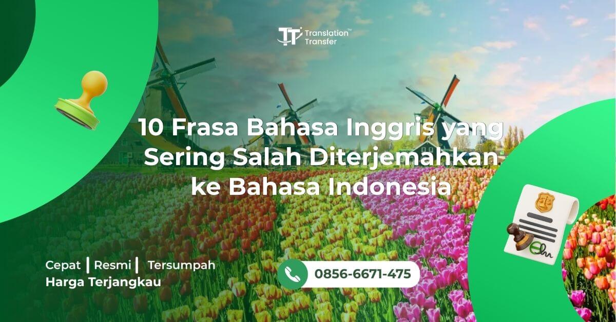 10 Frasa Bahasa Inggris yang Sering Salah Diterjemahkan ke Bahasa Indonesia