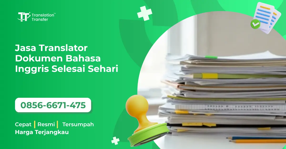 Jasa Translator Dokumen Bahasa Inggris Selesai Sehari