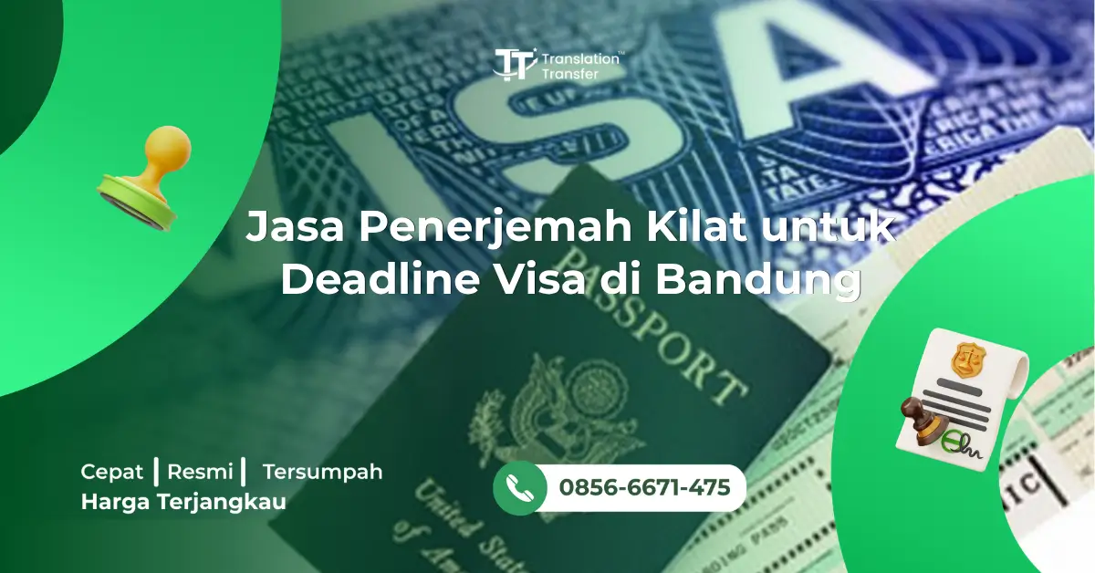 Jasa Penerjemah Kilat untuk Deadline Visa di Bandung
