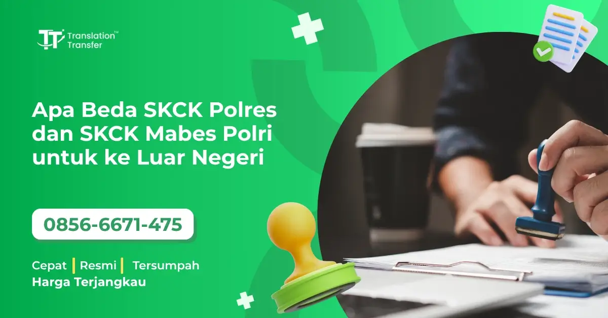 Apa Beda SKCK Polres dan SKCK Mabes Polri untuk ke LN