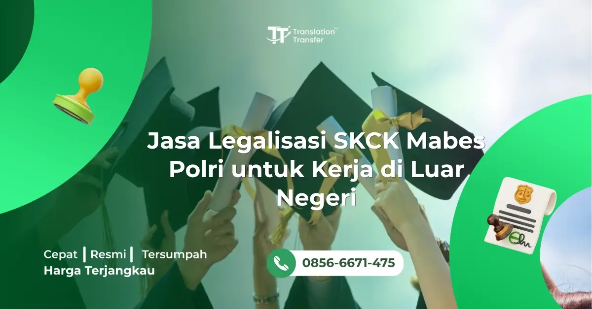 Jasa Legalisasi SKCK Mabes Polri untuk Kerja di Luar Negeri