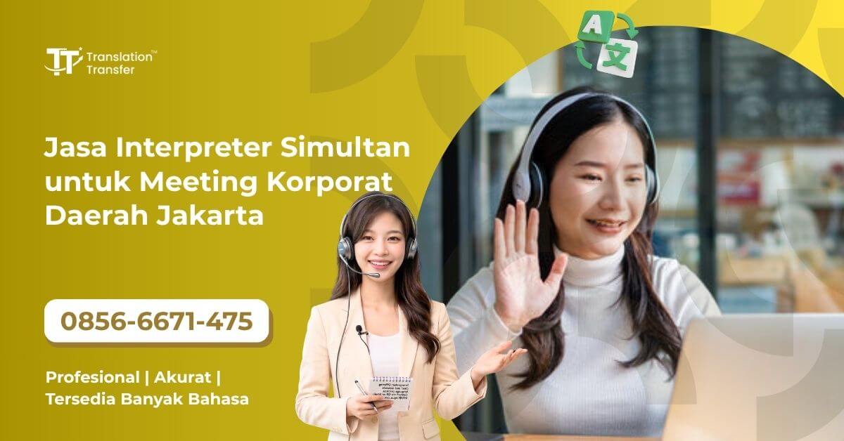 Jasa Interpreter Simultan untuk Meeting Korporat Daerah Jakarta