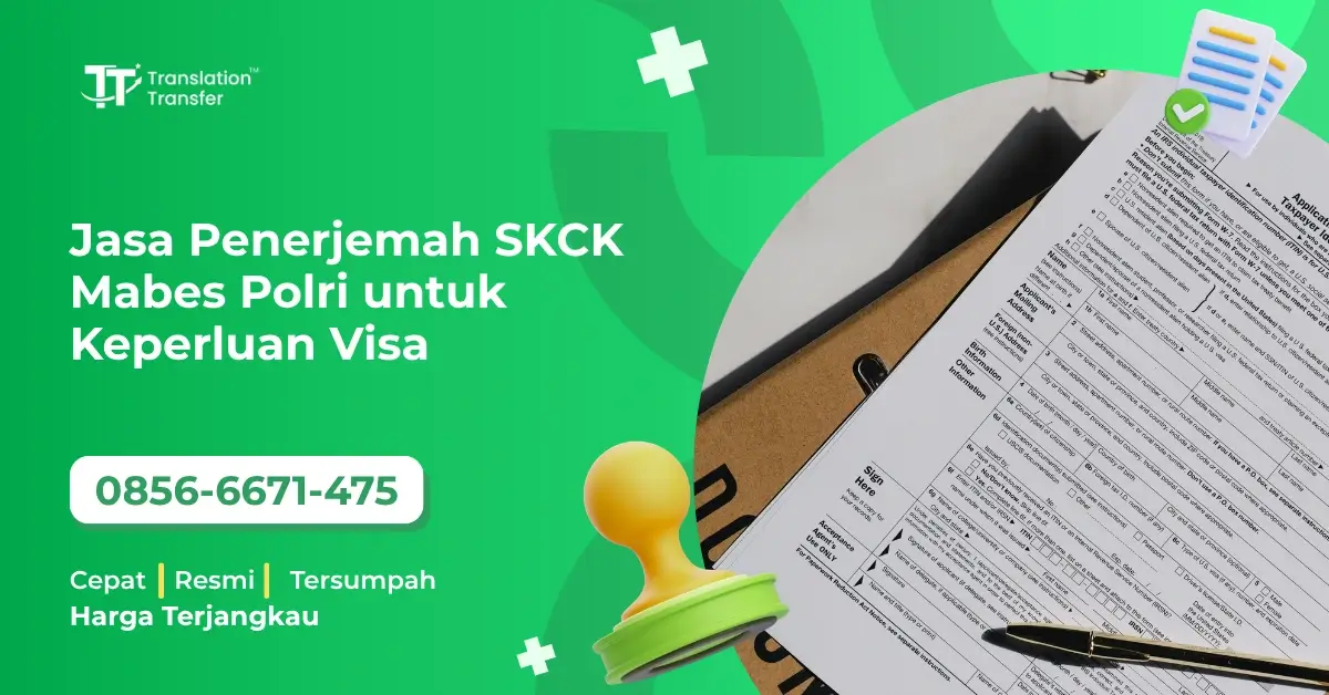 Jasa Penerjemah SKCK Mabes Polri untuk Keperluan Visa