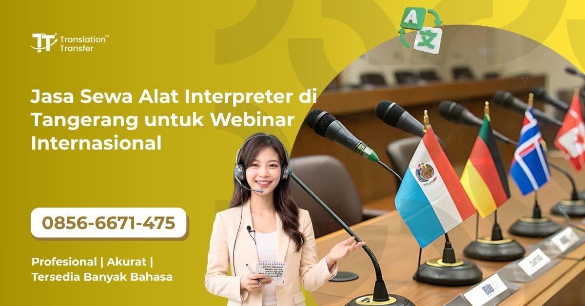 Jasa Sewa Alat Interpreter di Tangerang untuk Webinar Internasional