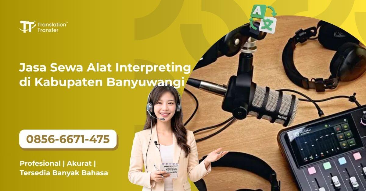 Jasa Sewa Alat Interpreting di Kabupaten Banyuwangi