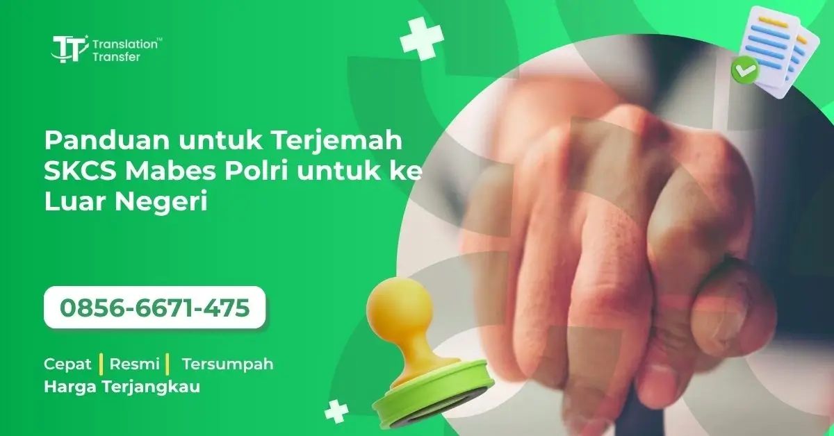 Panduan untuk Terjemah SKCS Mabes Polri untuk ke Luar Negeri