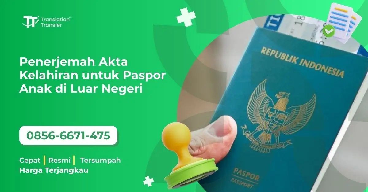Penerjemah Akta Kelahiran untuk Paspor Anak di Luar Negeri