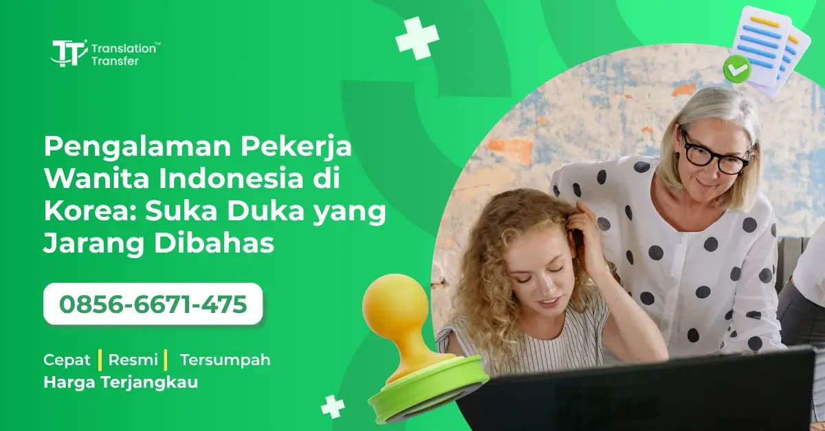 Pengalaman Pekerja Wanita Indonesia di Korea: Suka Duka yang Jarang Dibahas
