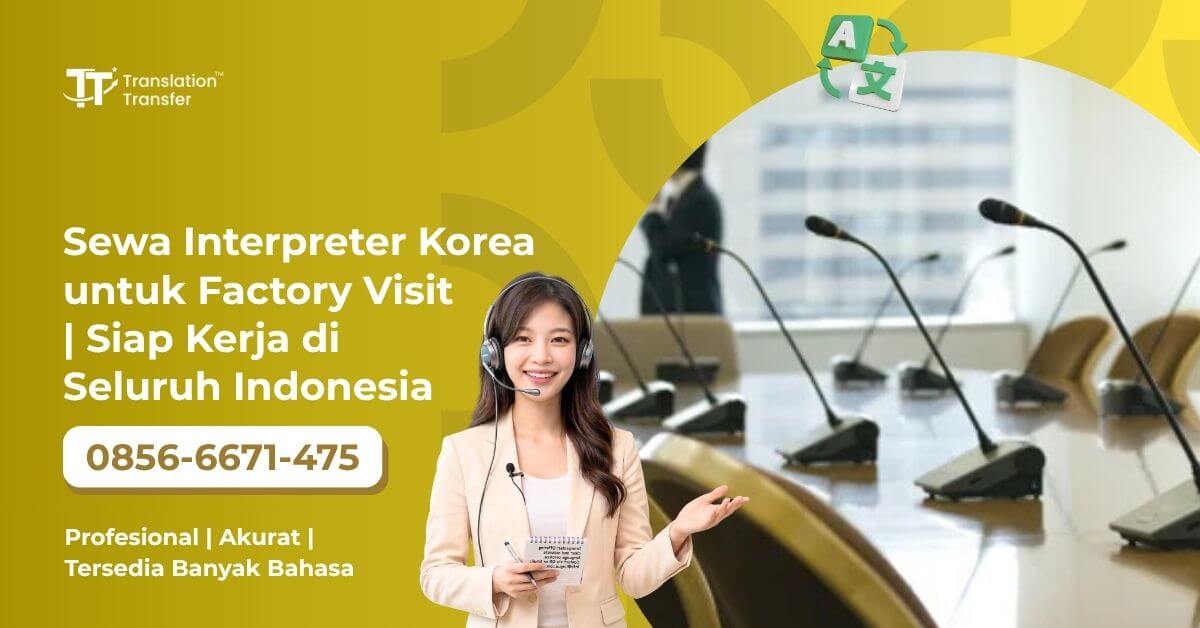 Sewa Interpreter Korea untuk Factory Visit