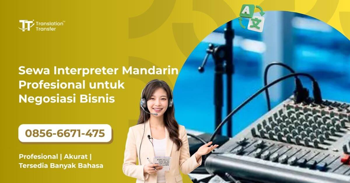 Sewa Interpreter Mandarin Profesional untuk Negosiasi Bisnis