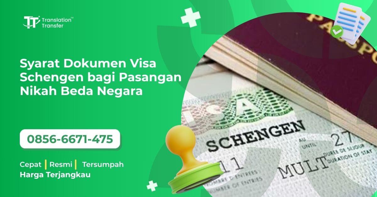 Syarat Dokumen Visa Schengen bagi Pasangan Nikah Beda Negara