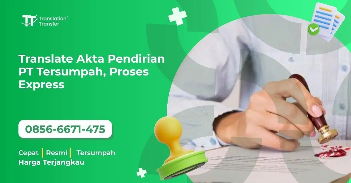 Translate Akta Pendirian PT Tersumpah, Proses Express