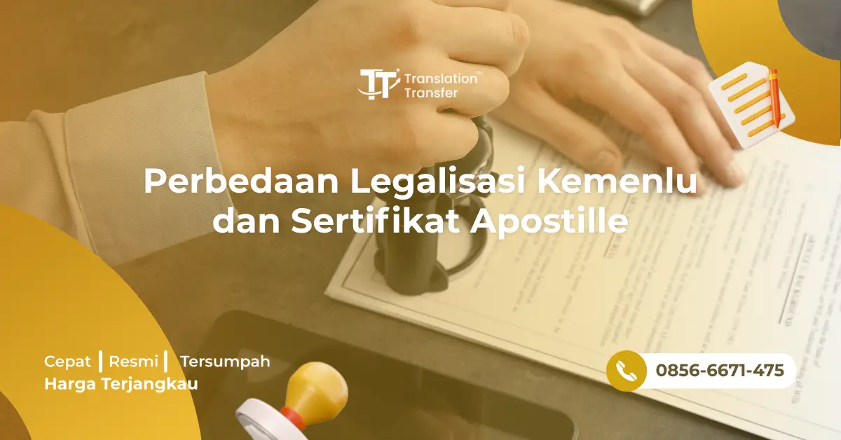 Perbedaan Legalisasi Kemenlu dan Sertifikat Apostille