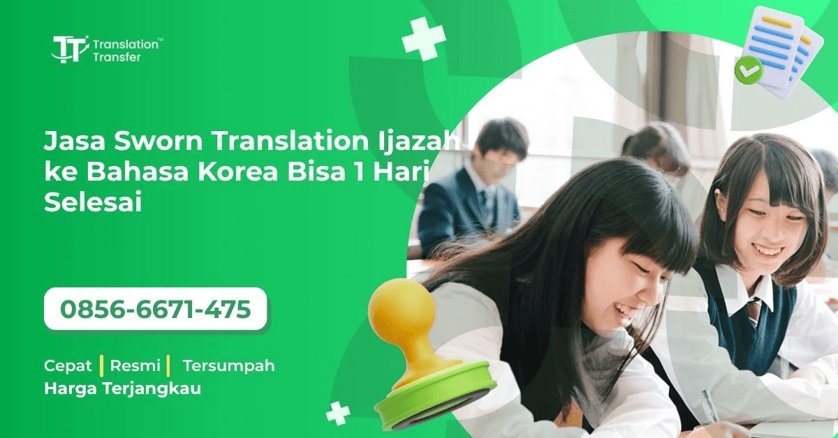 Jasa Sworn Translation Ijazah ke Bahasa Korea Bisa 1 Hari Selesai