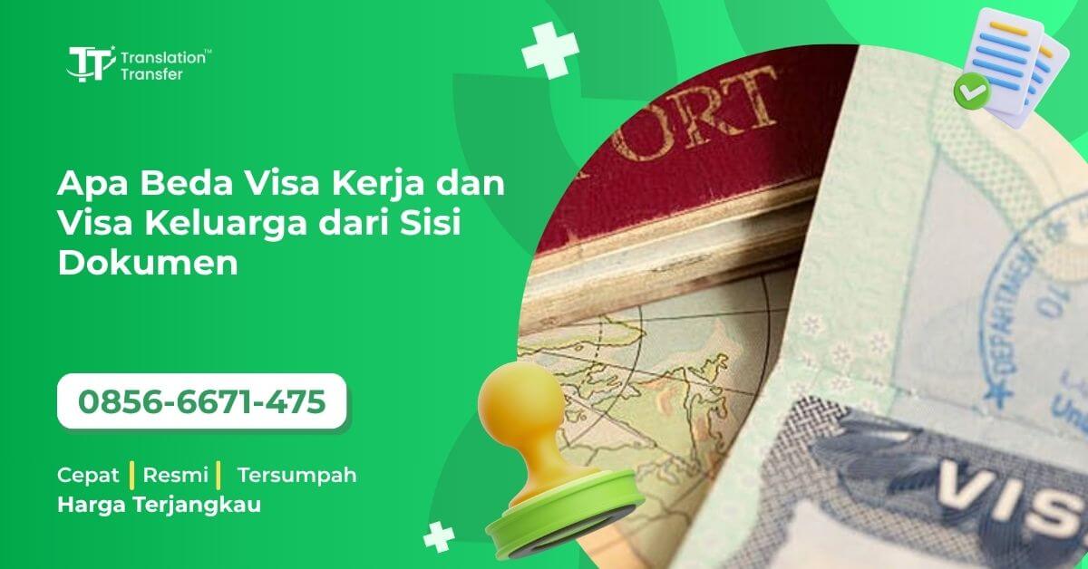 Apa Beda Visa Kerja dan Visa Keluarga dari Sisi Dokumen
