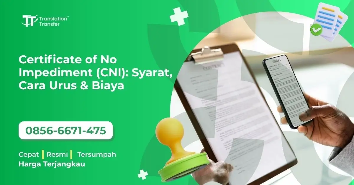 Certificate of No Impediment (CNI): Syarat, Cara Urus & Biaya