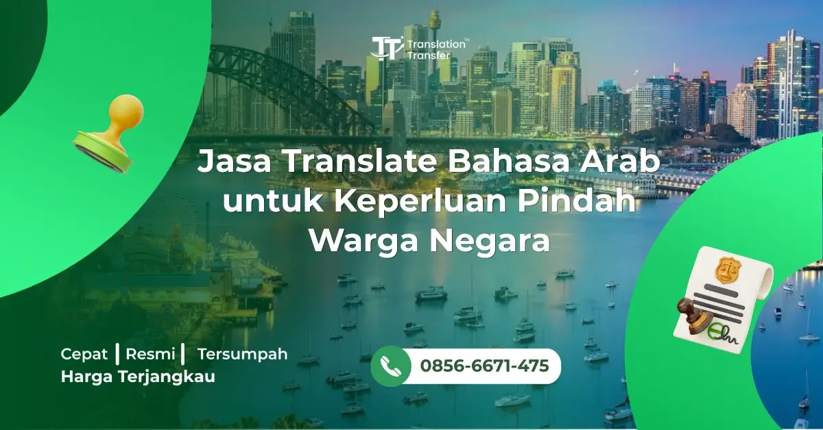 Jasa Translate Bahasa Arab untuk Keperluan Pindah Warga Negara