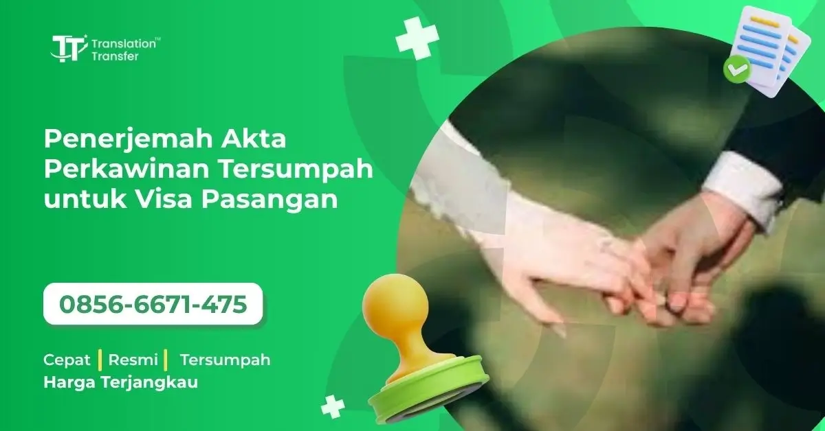 Penerjemah Akta Perkawinan Tersumpah untuk Visa Pasangan