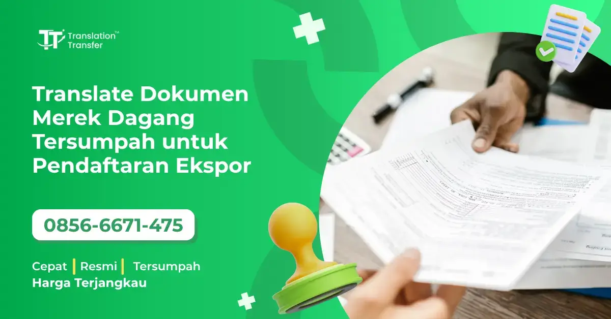 Translate Dokumen Merek Dagang Tersumpah untuk Pendaftaran Ekspor