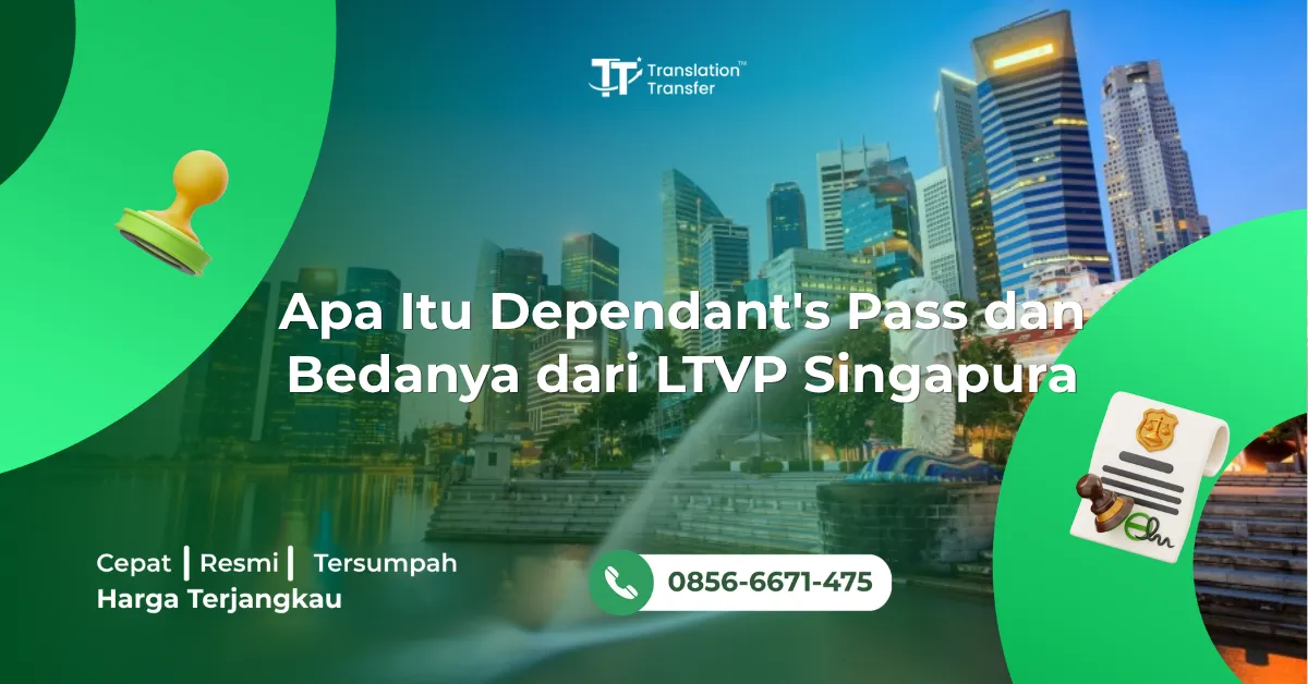 Apa Itu Dependant's Pass dan Bedanya dari LTVP Singapura