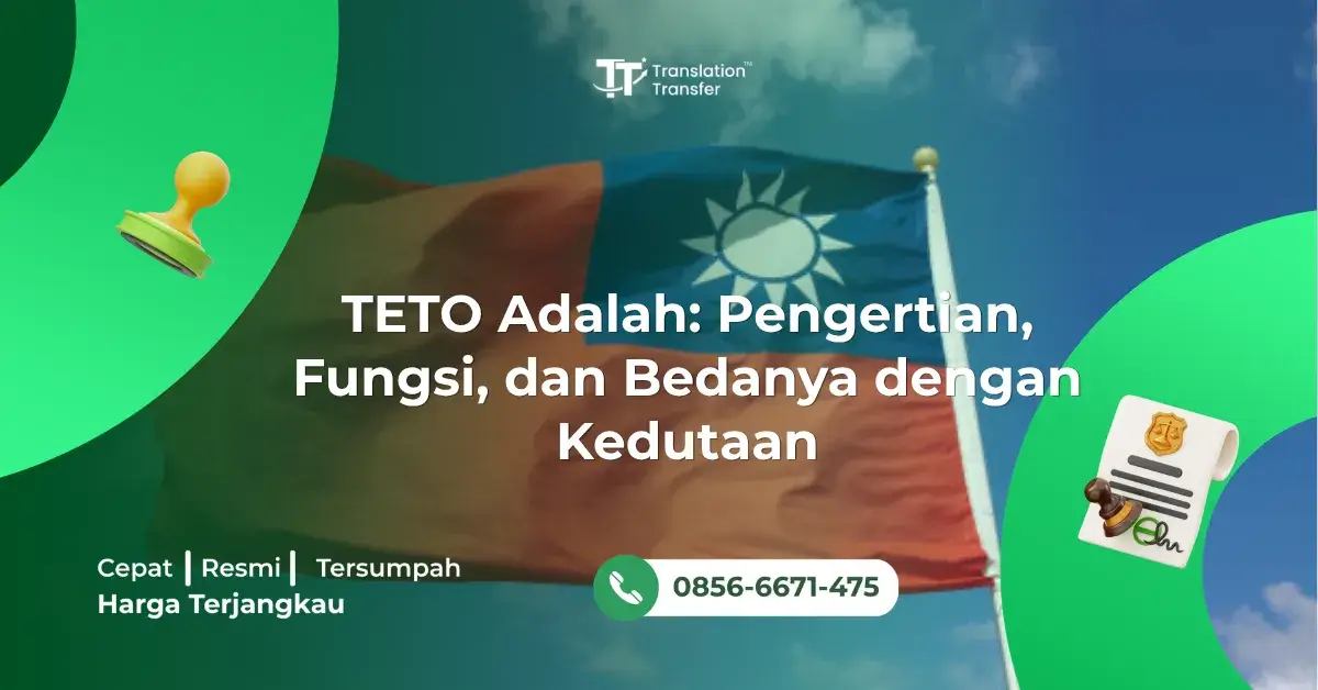 TETO Adalah: Pengertian, Fungsi, dan Bedanya dengan Kedutaan